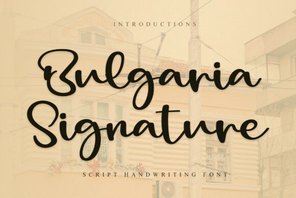 The Bulgaria Signature Font: A Return to Handwritten Elegance